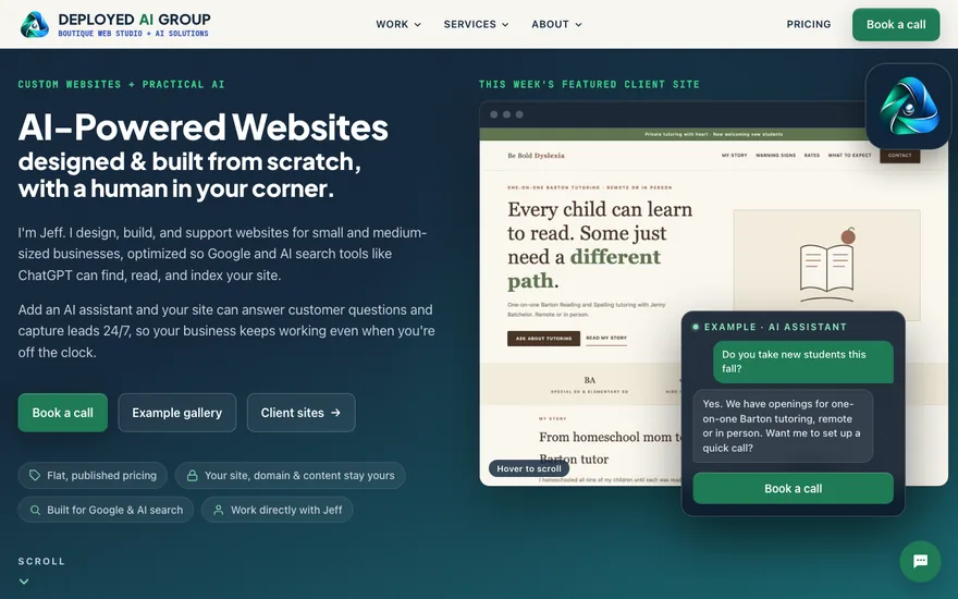 The Deployed AI Group home page on October 4, 2026: the current logo and menu, the headline AI-Powered Websites designed & built from scratch, with a human in your corner, two short paragraphs, three buttons, and this week's featured client site in a browser frame beside an example chat window.